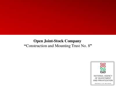 Open Joint-Stock Company “Construction and Mounting Trust No. 8” Brief description of the company Name of the company/info