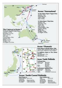 The Gateway to Kyoto To Kansai Airport / Osaka from; Australiahrs. Hong Konghrs. Taipeihrs. Seoul 2hrs.