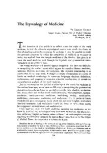 The Etymology of Medicine BY THELMA CHAREN Subject Header, Current List of Medical Literature Army Medical Library Washington, D. C.