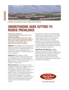 Research “Genetics and proteomics of dark cutting cattle in Alberta” Understanding dark cutters to reduce prevalence Project No.: BQU.03.13