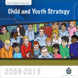 VIC TORIA POLICE  Child and Youth Strategy