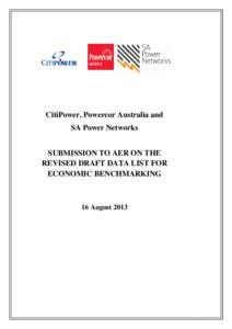 CitiPower, Powercor Australia and SA Power Networks SUBMISSION TO AER ON THE REVISED DRAFT DATA LIST FOR ECONOMIC BENCHMARKING