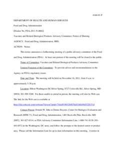 [removed]P DEPARTMENT OF HEALTH AND HUMAN SERVICES Food and Drug Administration [Docket No. FDA-2011-N[removed]Vaccines and Related Biological Products Advisory Committee; Notice of Meeting AGENCY: Food and Drug Administrat