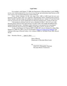 Legal Notice In accordance with Chapter 171 HRS, the Department of Hawaiian Home Lands (DHHL) invites your written proposal for a koa (Acacia koa) salvage and reforestation land license on 498 acres, more or less, locate