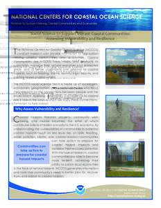 NATIONAL CENTERS FOR COASTAL OCEAN SCIENCE Science To Sustain Thriving Coastal Communities and Economies Social Science to Support Vibrant Coastal Communities: Assessing Vulnerability and Resilience