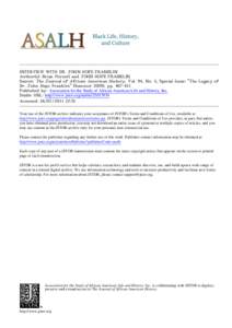 INTERVIEW WITH DR. JOHN HOPE FRANKLIN Author(s): Brian Purnell and JOHN HOPE FRANKLIN Source: The Journal of African American History, Vol. 94, No. 3, Special Issue: 