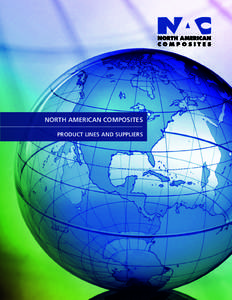 NORTH AMERICAN COMPOSITES PRODUCT LINES AND SUPPLIERS NOT ALL PRODUCTS ARE AVAILABLE AT ALL LOCATIONS.  Accessories