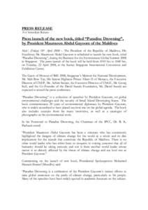 Microsoft Word - PRESS RELEASE - President of the Republic of Maldives - Launch of Paradise Drowning.doc