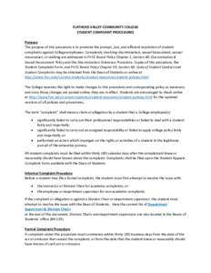 FLATHEAD VALLEY COMMUNITY COLLEGE STUDENT COMPLAINT PROCEDURES Purpose The purpose of this procedure is to promote the prompt, just, and efficient resolution of student complaints against College employees. Complaints in