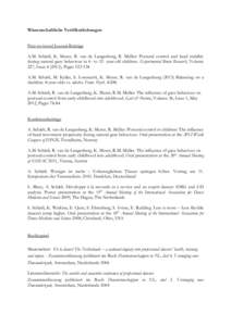 Wissenschaftliche Veröffentlichungen Peer-reviewed Journal-Beiträge A.M. Schärli, K. Murer, R. van de Langenberg, R. Müller: Postural control and head stability during natural gaze behaviour in 6- to 12- year-old chi