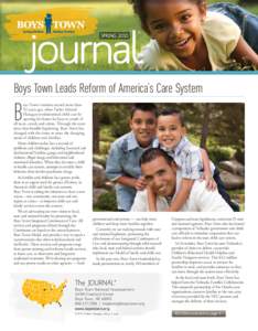 ®  Boys Town Leads Reform of America’s Care System B