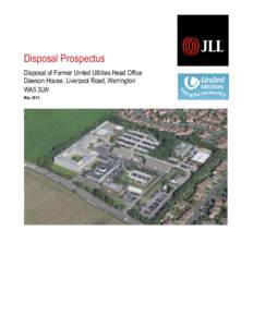 Disposal Prospectus Disposal of Former United Utilities Head Office Dawson House, Liverpool Road, Warrington WA5 3LW May 2015