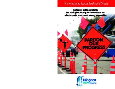 Parking and Local Detours Maps Welcome to Niagara Falls. We apologize for any inconvenience and wish to make your travel as easy as possible.  The 190-S/southbound Grand Island Bridge access will be