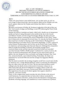 MAY 15, 1997, THURSDAY PREPARED TESTIMONY OF STEVEN EMERSON BEFORE THE SENATE FOREIGN RELATIONS COMMITTEE SUBCOMMITTEE ON AFRICAN AFFAIRS TERRORISM, SUDAN AND US COUNTER-TERRORIST POLICY MAY 15, 1997 BODY: