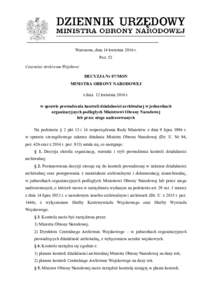 Warszawa, dnia 14 kwietnia 2016 r. Poz. 52 Centralne Archiwum Wojskowe DECYZJA Nr 87/MON MINISTRA OBRONY NARODOWEJ z dnia 12 kwietnia 2016 r.