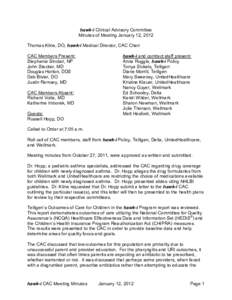 hawk-i Clinical Advisory Committee Minutes of Meeting January 12, 2012 Thomas Kline, DO, hawk-i Medical Director, CAC Chair CAC Members Present: Stephanie Sinclair, NP John Stecker, MD