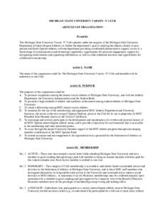 MICHIGAN STATE UNIVERSITY VARSITY ‘S’ CLUB - ARTICLES OF ORGANIZATION Preamble This Michigan State University Varsity ‘S’ Club operates under the auspices of the Michigan State University Department of Intercolle