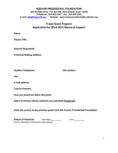 HOOVER PRESIDENTIAL FOUNDATION 302 Parkside Drive P.O. Box 696 West Branch, Iowa[removed]Telephone: [removed]Fax: [removed]E-mail: [removed] Website: www.hooverpresidentialfoundation.org