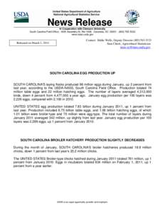 News Release In Cooperation with Clemson University South Carolina Field Office[removed]Assembly St, Rm[removed]Columbia, SC[removed][removed]www.nass.usda.gov  Released on March 1, 2011