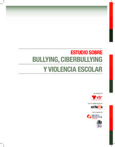 estudio soBre  Bullying, CiBerBullying y violenCia esColar  Un estudio de