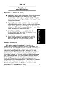 ANALYSIS Proposition AA Retail Marijuana Taxes Proposition AA, if approved, would: impose a 15 percent state excise tax on the average wholesale price of retail marijuana when the product is first sold or