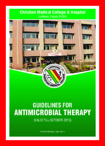 Christian Medical College & Hospital Ludhiana, Punjab (INDIA) GUIDELINES FOR  ANTIMICROBIAL THERAPY