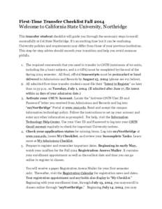    First-Time Transfer Checklist Fall 2014 Welcome to California State University, Northridge This transfer student checklist will guide you through the necessary steps to enroll