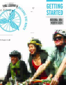 GETTING STARTED NATIONAL BIKE MONTH GUIDE  NATIONAL BIKE MONTH GUIDE