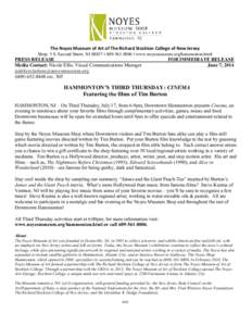The Noyes Museum of Art of The Richard Stockton College of New Jersey Shop: 5 S. Second Street, NJ 08037 • [removed] • www.noyesmuseum.org/hammonton.html PRESS RELEASE Media Contact: Nicole Ellis, Visual Communica