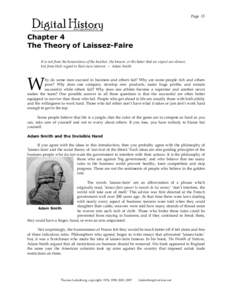 Page 15  Chapter 4 The Theory of Laissez-Faire It is not from the benevolence of the butcher, the brewer, or the baker that we expect our dinner, but from their regard to their own interest. — Adam Smith