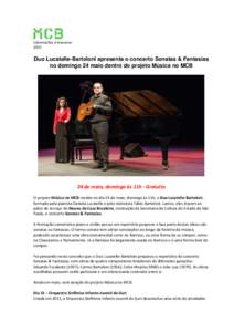 Informações à imprensa 2015 Duo Lucatelle-Bartoloni apresenta o concerto Sonatas & Fantasias no domingo 24 maio dentro do projeto Música no MCB