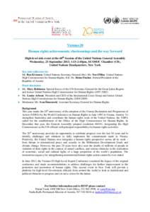 Vienna+20 Human rights achievements, shortcomings and the way forward High-level side event at the 68th Session of the United Nations General Assembly Wednesday, 25 September 2013, 1:15-2:45pm, ECOSOC Chamber (CB), Unite