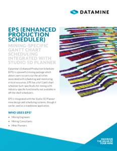 eps (enhanced production scheduler) Mining-specific Gantt chart scheduling