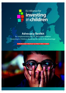 Advocacy Toolkit for implementing the EC Recommendation Investing in Children: Breaking the cycle of disadvantage Photo: Aitor Guitarte