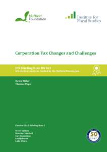 Corporation Tax Changes and Challenges IFS Briefing Note BN163 IFS election analysis: funded by the Nuffield Foundation  Helen Miller