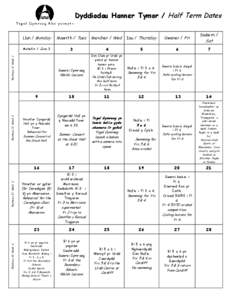 Dyddiadau Hanner Tymor / Half Term Dates Mawrth / Tues Mercher / Wed  Iau / Thursday