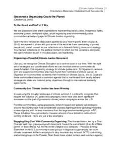 Climate Justice Alliance 1 Orientation Materials: Historical CJA Documents Grassroots Organizing Cools the Planet (October 23, 2010) To the Board and Staff of 1 Sky,