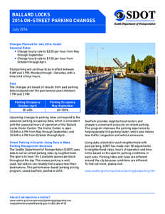 BALLARD LOCKS 2014 ON-STREET PARKING CHANGES July 2014 Changes Planned for July 2014: Install Seasonal Rates