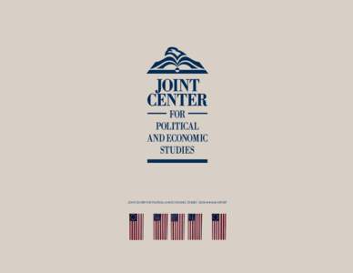 Joint Center for Political and Economic Studies 2008 Annual Report  A new era in politics and self-governance. A more perfect union is within our grasp.  Research—Analysis—Policy Development