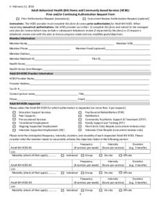 V: February 12, 2016  Adult Behavioral Health (BH) Home and Community Based Services (HCBS): Prior and/or Continuing Authorization Request Form  Prior Authorization Request (mandatory)