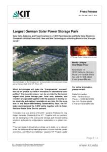 Press Release No. 106 | kes | July 11, 2014 Largest German Solar Power Storage Park Solar Cells, Batteries, and Power Inverters in a 1-MW Plant Generate and Buffer Solar Electricity Compatibly with the Power Grid / New a