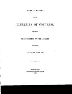 A N N U A L REPORT  UP THE LIBRARIAN OF CONGRESS,