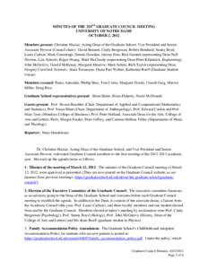 MINUTES OF THE 329TH GRADUATE COUNCIL MEETING UNIVERSITY OF NOTRE DAME OCTOBER 2, 2012 Members present: Christine Maziar, Acting Dean of the Graduate School, Vice President and Senior Associate Provost (Council chair); D