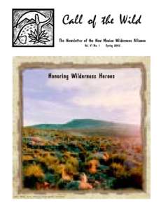 Call of the Wild The Newsletter of the New Mexico Wilderness Alliance Vol. VI No. 1 Spring 2002