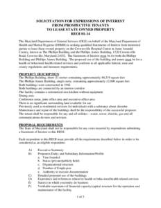 SOLICITATION FOR EXPRESSIONS OF INTEREST FROM PROSPECTIVE TENANTS TO LEASE STATE OWNED PROPERTY REOI[removed]The Maryland Department of General Services (DGS) on behalf of the Maryland Department of Health and Mental Hygie