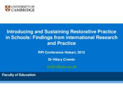 Introducing and Sustaining Restorative Practice in Schools: Findings from international Research and Practice RPI Conference Hobart, 2015  Dr Hilary Cremin