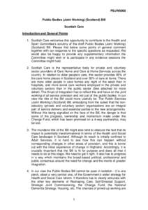 PBJW0068 Public Bodies (Joint Working) (Scotland) Bill Scottish Care Introduction and General Points 1. Scottish Care welcomes this opportunity to contribute to the Health and Sport Committee’s scrutiny of the draft Pu