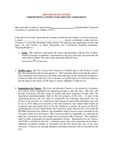 RED MOUNTAIN CENTER INDEPENDENT CONTRACTOR SERVICES AGREEMENT This agreement is made by and between____________________ an Independent Contractor (“Contractor”) and the City of Mesa (“City”).