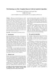 Web Indexing on a Diet: Template Removal with the Sandwich Algorithm Tom Rowlands, Paul Thomas, and Stephen Wan CSIRO ICT Centre , ,  Abstract Web pages contai