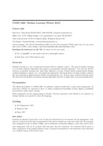 COMP 4360: Machine Learning (WinterCourse info Instructor: Yang Wang (E2-404 EITC, , ) Office hour: M/W 4:30pm-5:30pm, or by appointment via email, E2-404 EITC Class time/location: